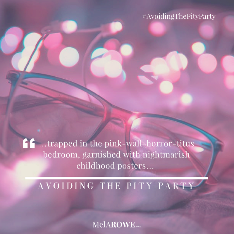 pink-wall-horror-titus, Avoiding the Pity Party quote MelAROWE.com