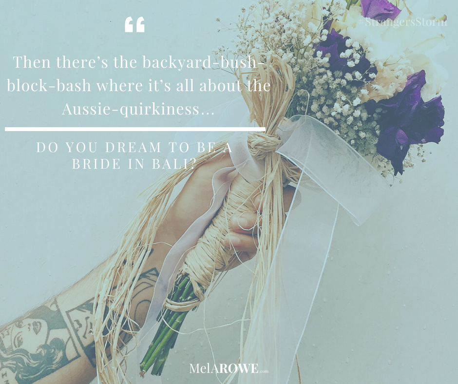 Ever wanted a destination wedding? Find out why there is even this conversation as this weeks blog found here: https://melarowe.com/bali-bride-dreams/ #findinglost ~ trying to find my perfect reader. Is that you? Find me and your free story at: https://melarowe.com #AvoidingThePityParty #StrangersStorm #bride #bridestory #destinationwedding #balibride #wordjourney #humor #funread
