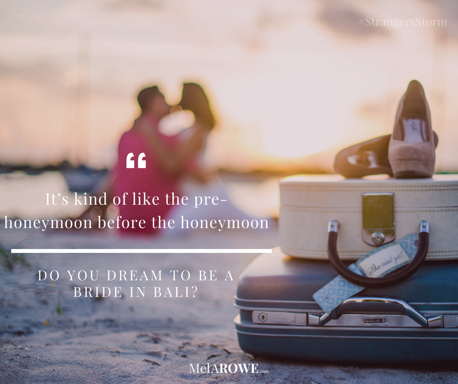 Ever wanted a destination wedding? Find out why there is even this conversation as this weeks blog found here: https://melarowe.com/bali-bride-dreams/ #findinglost ~ trying to find my perfect reader. Is that you? Find me and your free story at: https://melarowe.com #AvoidingThePityParty #StrangersStorm #bride #bridestory #destinationwedding #balibride #wordjourney #humor #funread