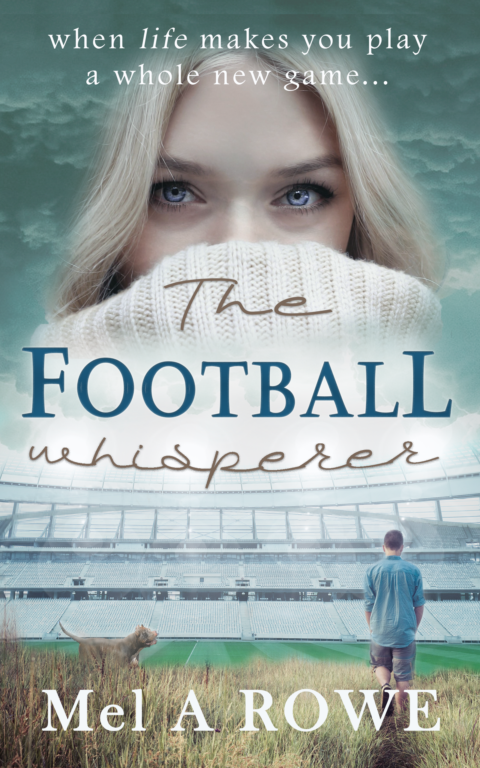 The Football Whisperer Book Cover, by Mel A ROWE