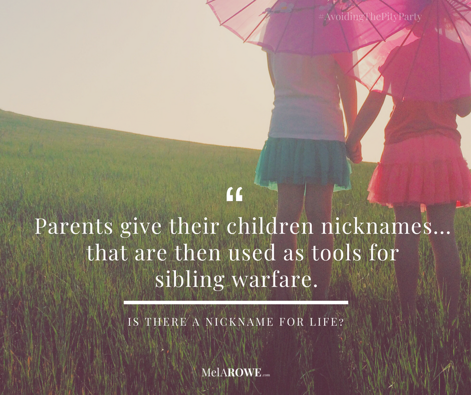 Siblings using your nickname against you