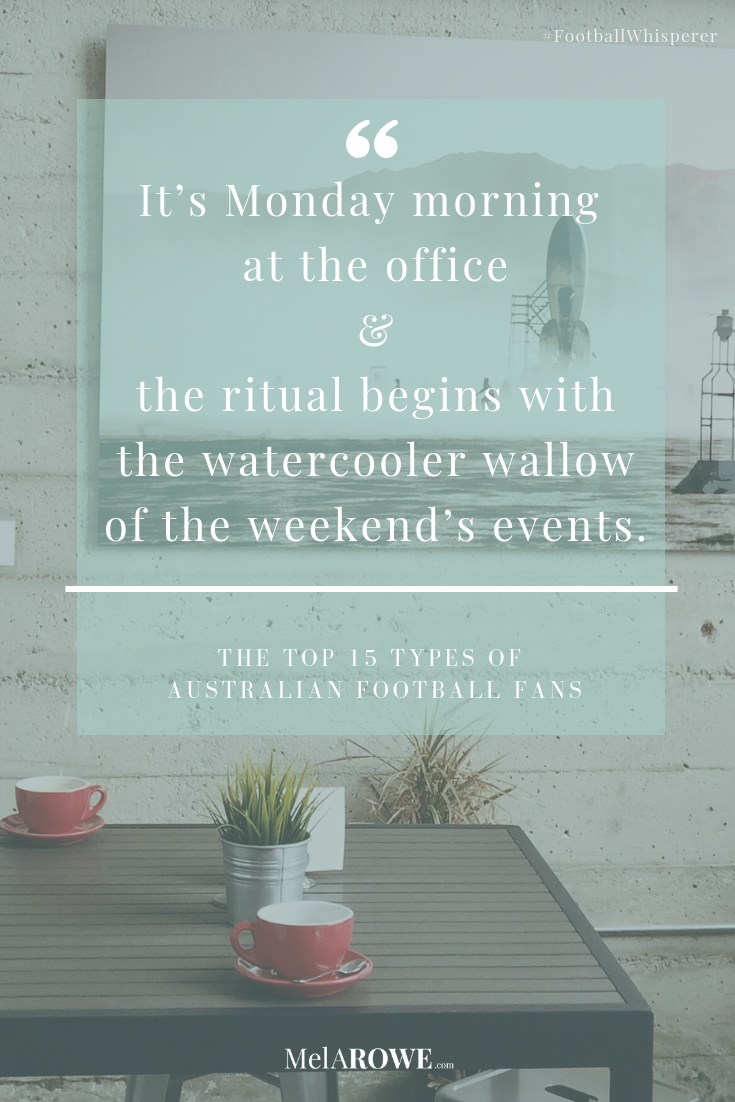 Time to celebrate the similar traits of the top 15 winning types of Australian Football Fan. How many do you recognise? Which one is you? #FootballWhisperer #Escape2HEA #AussieRules