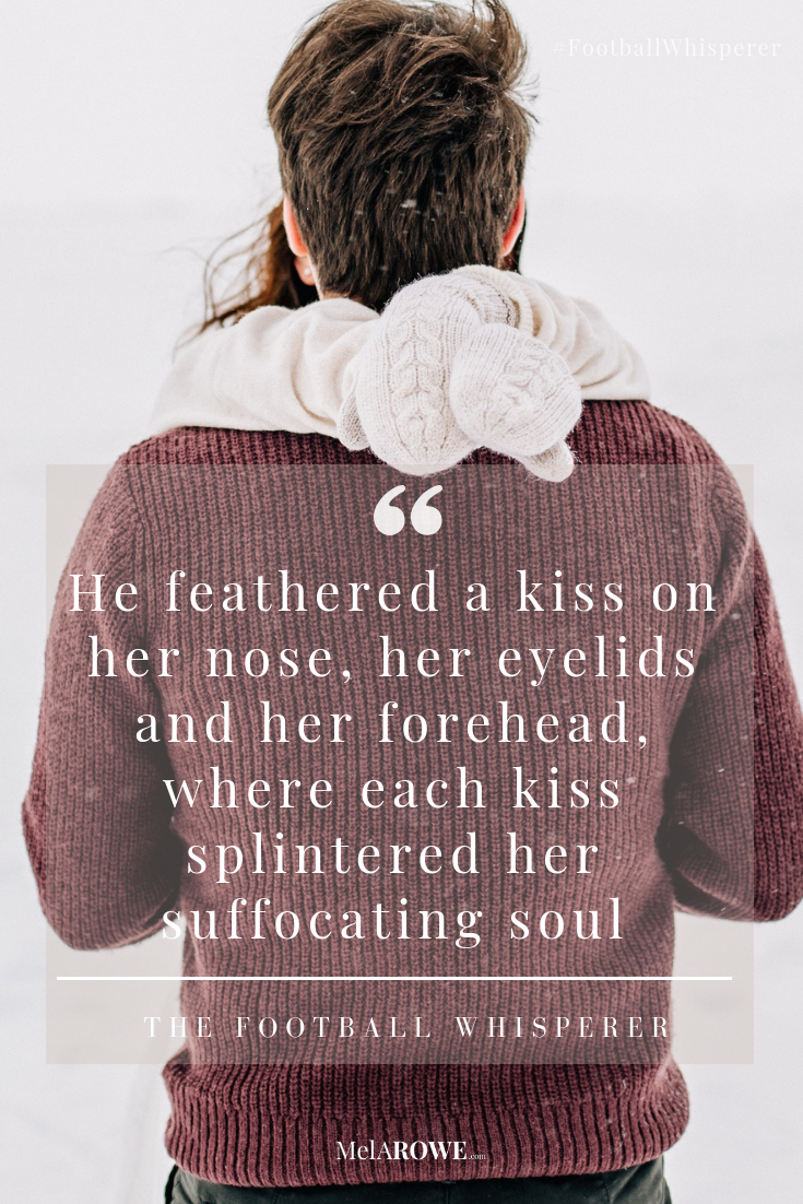 Quote from the Football Whisperer for The Romance of the Dating Syndromes by Mel A ROWE #Escape2HEA #FootballWhisperer