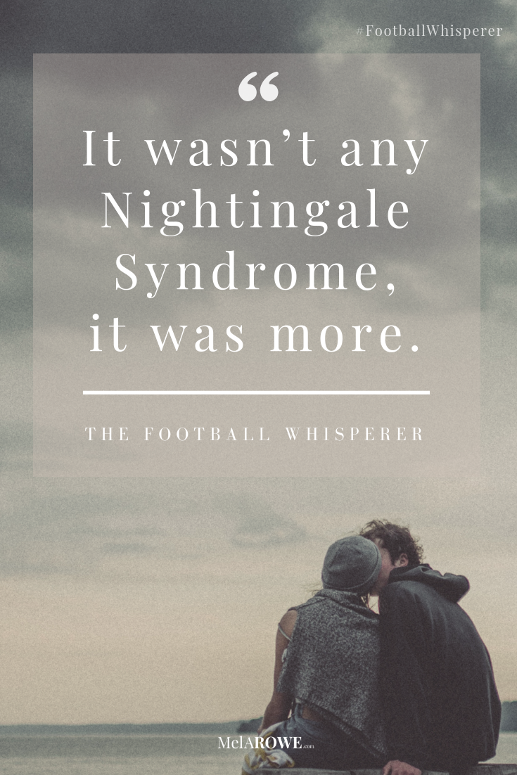 Quote from the Football whisperer for the Blog, The Romance of the Dating Syndromes by Mel A ROWE #Escape2HEA #FootballWhisperer