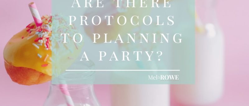 What Are The Protocols To Planning a Party?