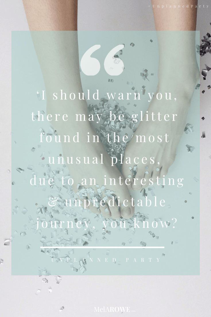 Quote from UNPLANNED PARTY to match the blog by Mel A ROWE