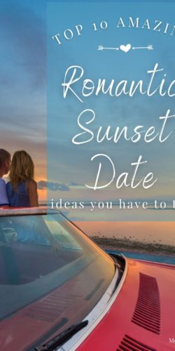 Top 10 amazing romantic sunset date ideas you have to try (pin 1)