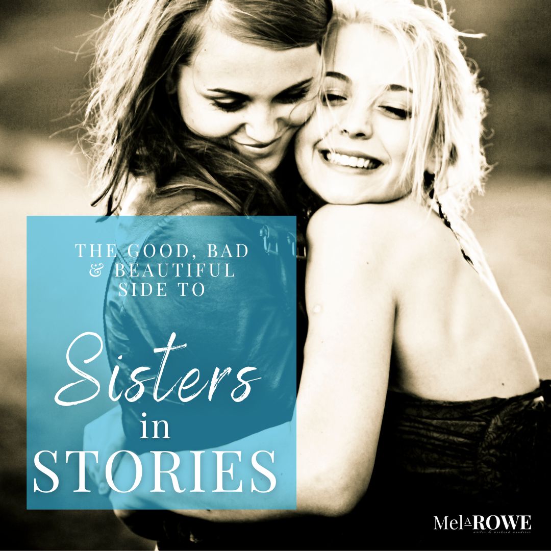 It's all about sisters in stories, including those sisterly stereo types, and they're found in movies, books, and music.