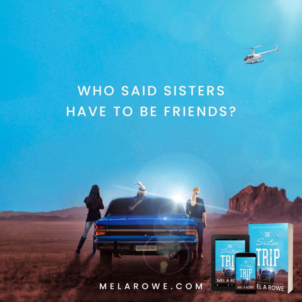 Sisters behaving badly in an iconic outback adventure you won't want to miss...