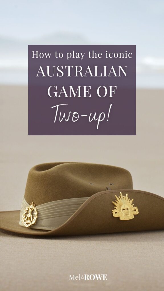 How to play the game of Two-up and how it became a tradition on Anzac Day explained.